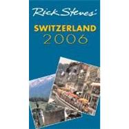 Rick Steves' Switzerland 2006 9781566919678