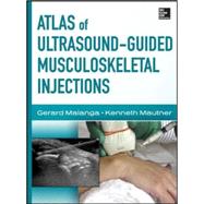 Atlas of Ultrasound-Guided Musculoskeletal Injections 9780071769679