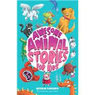 Awesome Animal Stories for Kids 9780857989680