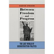 Between Freedom and Progress 9780807169681