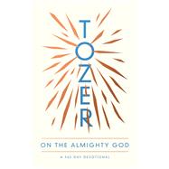 Tozer on the Almighty God 9780802419682