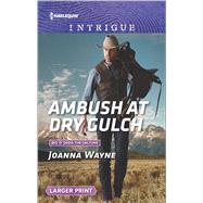 Ambush at Dry Gulch 9780373749683