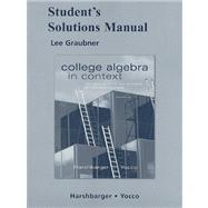 Student Solutions Manual for College Algebra in Context with Applications for the Managerial, Life, and Social Sciences 9780321569684