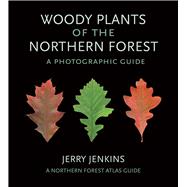 Woody Plants of the Northern Forest 9781501719684