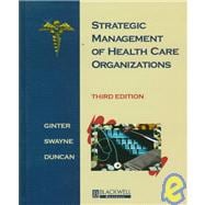 Strategic Management of Health Care Organizations