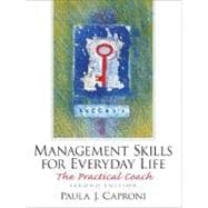 Management Skills for Everyday Life : The Practical Coach 9780131439689