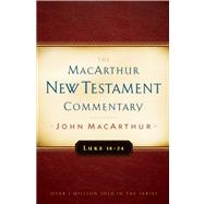 Luke 18-24 MacArthur New Testament Commentary 9780802409690