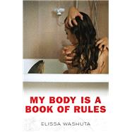 My Body Is a Book of Rules 9781597099691