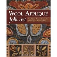 Wool Applique Folk Art 9781607059691