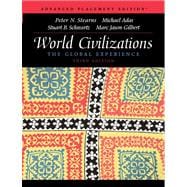 World Civilizations : The Global Experience 9780321099693