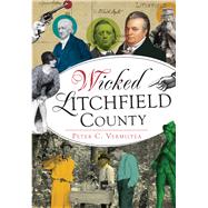 Wicked Litchfield County 9781467119696