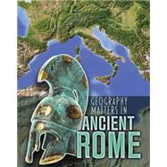 Geography Matters in Ancient Rome 9781484609699