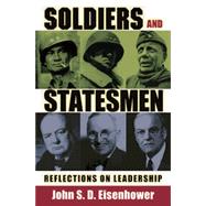 Soldiers and Statesmen : Reflections on Leadership 9780826219701