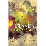 Island of Ignorance 9781532089701