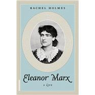 Eleanor Marx A Life 9781620409701