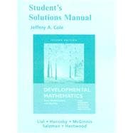 Student Solutions Manual for Developmental Mathematics Basic Mathematics and Algebra