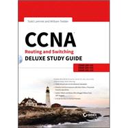 CCNA Routing and Switching: Exams 100-101, 200-101, and 200-120 9781118789704