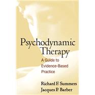 Psychodynamic Therapy A Guide to Evidence-Based Practice 9781462509706