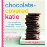 Chocolate-Covered Katie 9781455599707