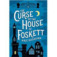 The Curse of the House of Foskett 9781605989709