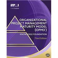 Organizational Project Management Maturity Model (Opm3) 9781935589709