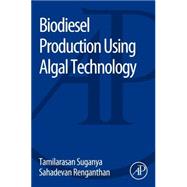 Biodiesel Production Using Algal Technology 9780128009710