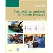 Anesthesia and Analgesia for Veterinary Technicians 9780323249713