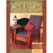 Popular Woodworking's Arts & Crafts Furniture Projects 9781440339714