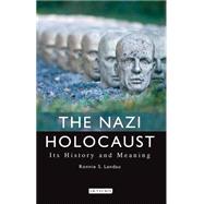 The Nazi Holocaust 9781780769714