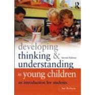 Developing Thinking and Understanding in Young Children : An Introduction for Students 9780415609715