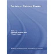 Decisions: Risk and Reward 9780415759717