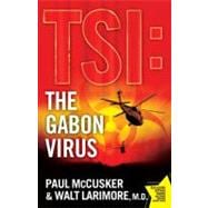 The Gabon Virus A Novel 9781416569718