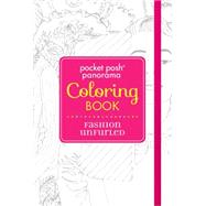 Pocket Posh Panorama Adult Coloring Book: Fashion Unfurled An Adult Coloring 9781449479718
