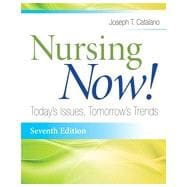 Nursing Now!: Today's Issues, Tomorrows Trends + eBook + Online Resources 9780803639720