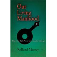 Our Living Manhood