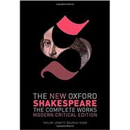 The New Oxford Shakespeare: Modern Critical Edition The Complete Works 9780198749721