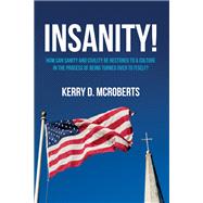Insanity!