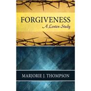 Forgiveness: A Lenten Study 9780664259723
