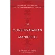 The Conservatarian Manifesto 9780804139724
