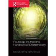 Routledge International Handbook of Dramatherapy 9781138829725