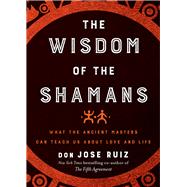 The Wisdom of the Shamans 9781938289729