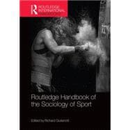 Routledge Handbook of the Sociology of Sport 9780415829731