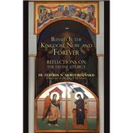 Blessed Is the Kingdom, Now and Forever 9781973649731