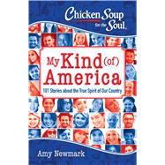 Chicken Soup for the Soul My Kind (of) America 9781611599732