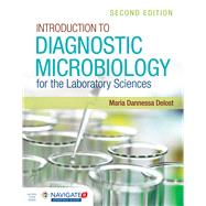 Introduction to Diagnostic Microbiology for the Laboratory Sciences 9781284199734