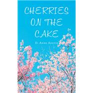 Cherries on the Cake 9781490799735