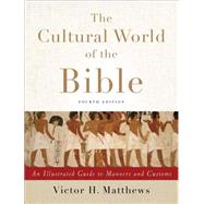 The Cultural World of the Bible 9780801049736