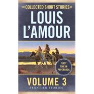 The Collected Short Stories of Louis L'Amour, Volume 3 9780804179737