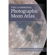 The Cambridge Photographic Moon Atlas 9781107019737