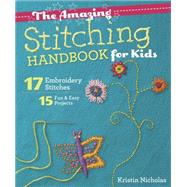 The Amazing Stitching Handbook for Kids 9781607059738